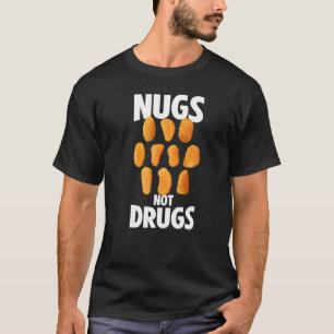 T-shirt Nugs Not Drugs Vêtements Poulets Nuggets