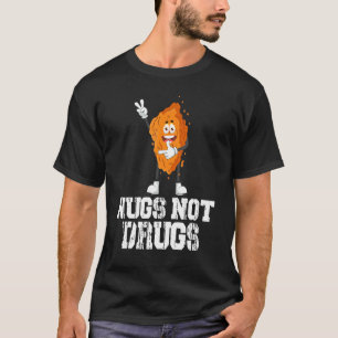 T-shirt Nugs pas de drogues Chicky Chicken Nugget Foodie C