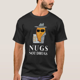 T-shirt Nugs pas de drogues Funny Chicken Nugget_1
