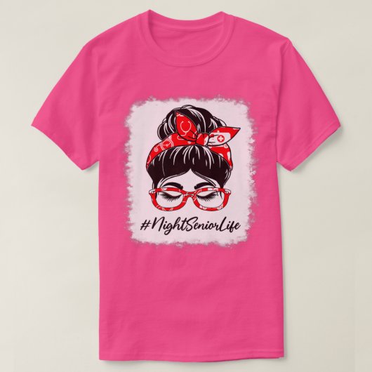 T-shirt Nuit Senior Bleached Messy Bun Appréciation Jour F (Design devant)