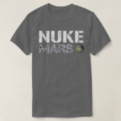 T-shirt Nuke Mars - Elon Musk SpaceX Projet idées cadeaux  (Design devant)