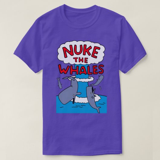 T-shirt Nuke The Whales 1 (Design devant)