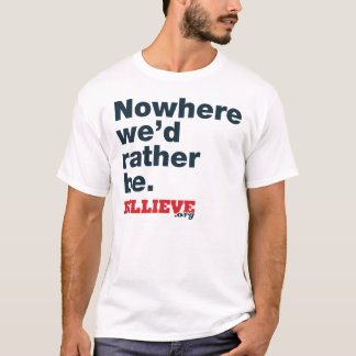T-shirt "Nulle part nous serions plutôt. "Tee - shirt