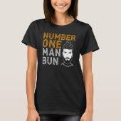T-shirt Number One Man Bun Knot Hairstyle Man Bun (Devant)