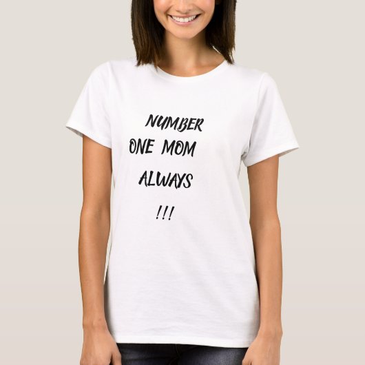 T-SHIRT NUMÉRO UNE MÈRE TOUJOURS ! (Devant)