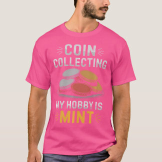 T-shirt Numismate Collection De Monnaies Et Collectionneur