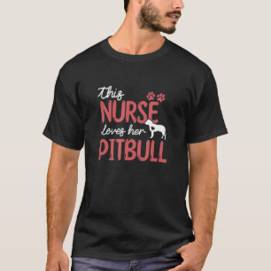 T-shirt Nurse Aime Pitbull Chien Pet Lover Cadeaux Pour Ma