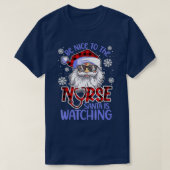 T-shirt Nurse Christmas Be Nice To The Nurse Père Noël is  (Design devant)