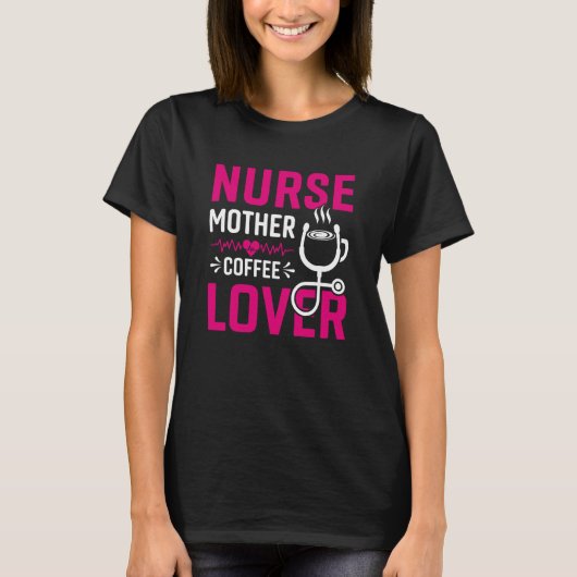 T-shirt Nurse Mother Coffee (Devant)
