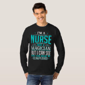 T-shirt Nurse  Not A Magician Might Be Confused (Devant entier)