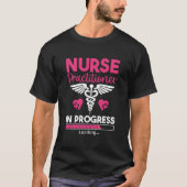 T-shirt Nurse Practitioner In Progress Np Nursing Student (Devant)