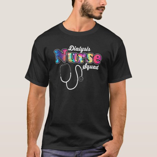 T-shirt Nurse Squad Stethoscope Nursing Dialysis Nurse (Devant)