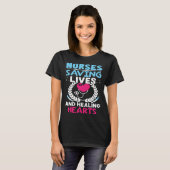 T-shirt Nurses Saving Lives And Healing Hearts (Devant entier)