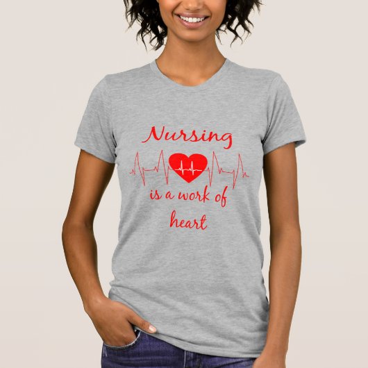 T-shirt Nursing is a work of the Heart Inspirational Quota (Devant)