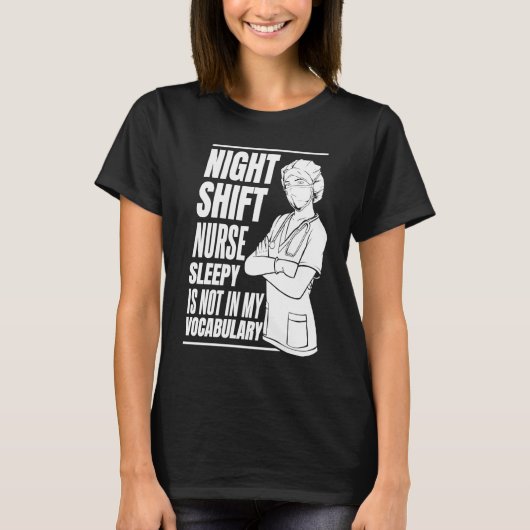 T-shirt Nursing Night Shift Caretaker Hospital  Nurse (Devant)