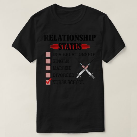 T-shirt Nursing Student Relationship Status Future School (Design devant)