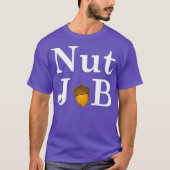 T-shirt Nut Job drôle Comédie (Devant)