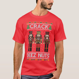 T-shirt Nutcracker Deez Nuts Plaisanteries Drôle Vilain No