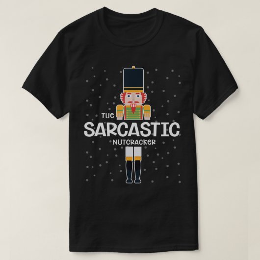 T-shirt Nutcracker Sarcastique Famille Correspondant Drôle (Design devant)