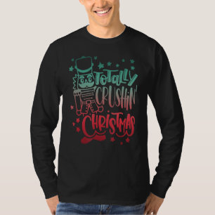 T-shirt Nutcracker Svg Totalement Crushin' Noël Noël