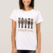 T-shirt Nutcrackers No Pouting Jote Christmas Holiday (Devant)