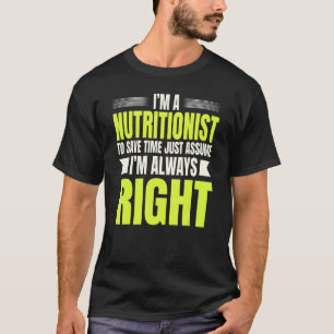 T-shirt Nutritionniste diététiste Médicale juste supposer 