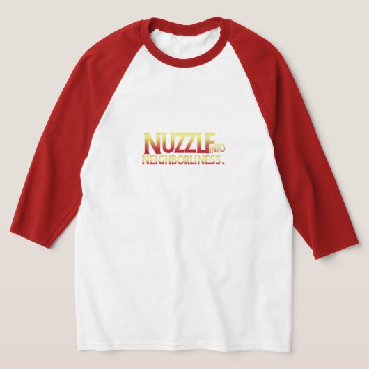 T-shirt Nuzzer dans le voisinage (Poser)