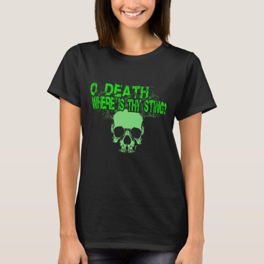 T-shirt O Death Où Est-Ce Que Tu Mets ? (Devant)