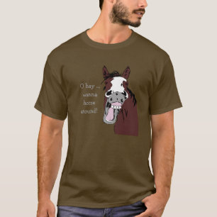 T-shirt "O Hay veut faire le tour ?" Citation de Cheval Si