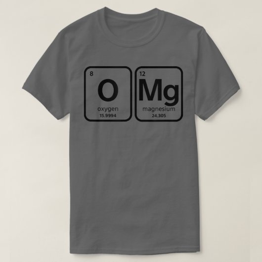 T-shirt O Mg Funny Science, enseignant de chimie Périodiqu (Design devant)