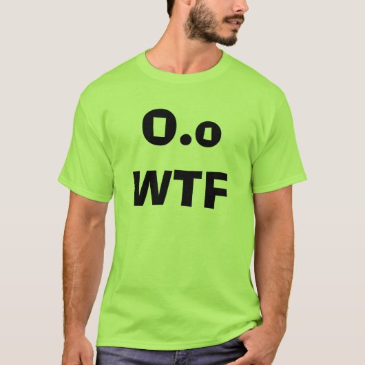 T-shirt O.o WTF (Devant)