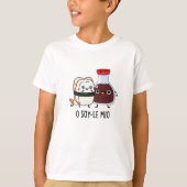 T-shirt O soy-le-mio Drôle Chanter Soy Sauce Pun (Devant)