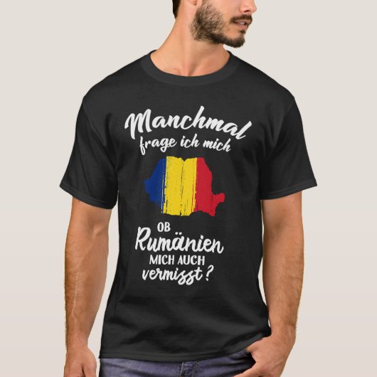 T-shirt Ob Romania mich vermisst   Romanian Romania (Devant)