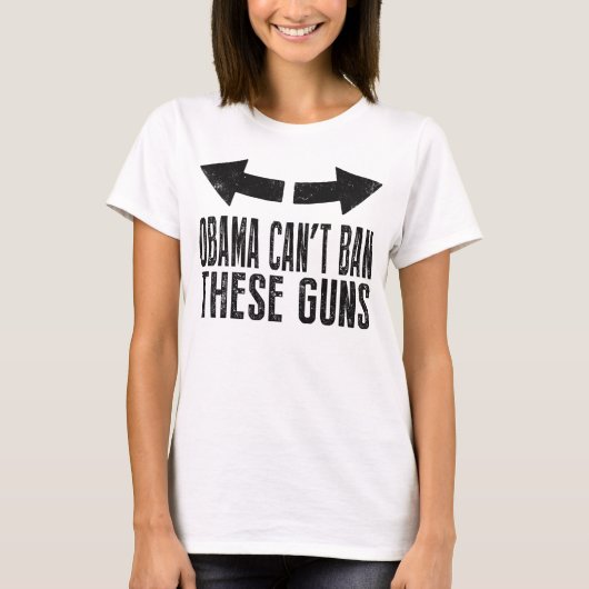 T-shirt Obama ne peut pas interdire ces armes à feu (Devant)