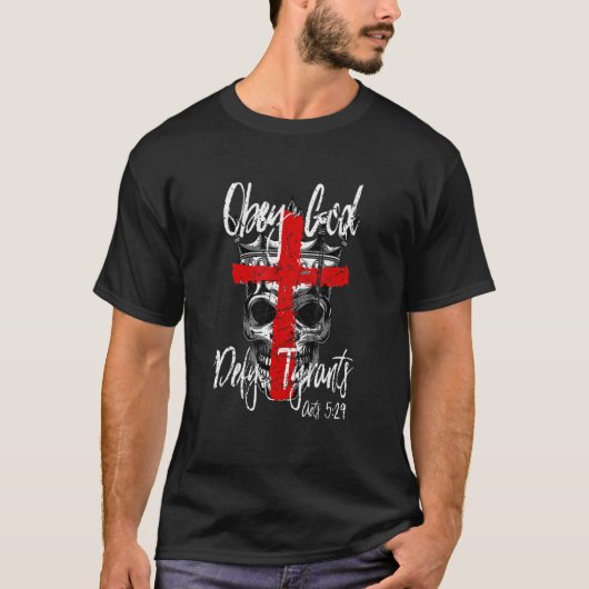 T-shirt Obéissez au Seigneur Dieu Défier les tyrans Actes (Devant)