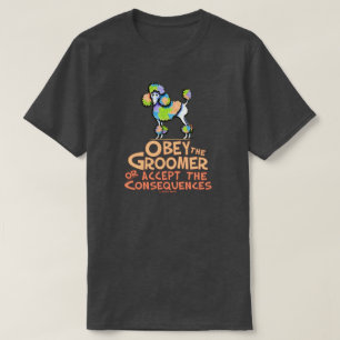 T-shirt Obéissez le caniche d'arc-en-ciel de Groomer