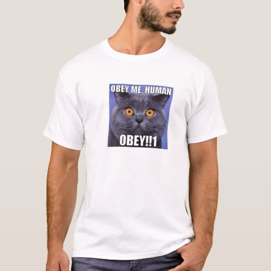 T-shirt Obéissez-moi humain - regardez dans les plots (Devant)