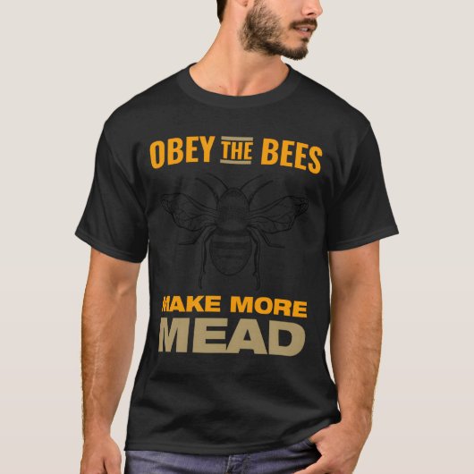 T-shirt Obey The Bees Make More Mead (Devant)