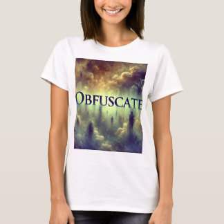 T-shirt "Obfuscate" - Mystérieux