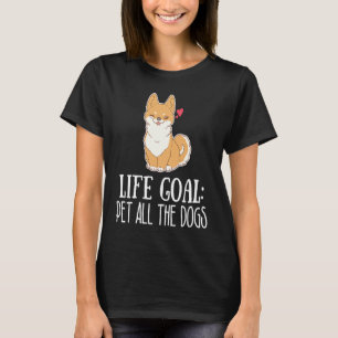 T-shirt Objectif de vie Animaux Tous Chiens Cute Corgi Chi