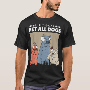 T-shirt Objectif de vie caresser tous les chiens, femmes a