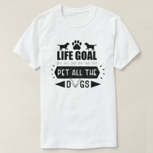 T-shirt Objectif de vie Pet Tous les chiens