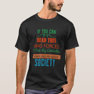 T-shirt Obligé De Mettre Mon Contrôleur Vers Le Bas Humour