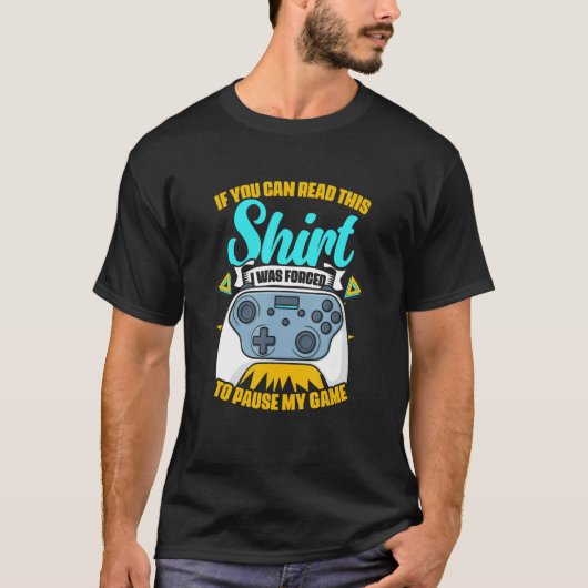 T-shirt Obligé D'Interrompre Mon Jeu Game Contrôleur Vidéo (Devant)