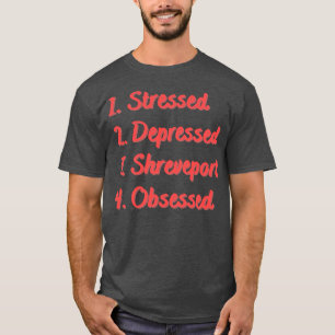 T-shirt Obsédée par la dépression stressée de la révélatio