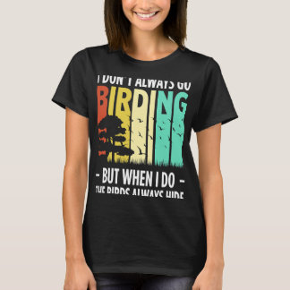 T-shirt Observation des oiseaux Oiseaux Ornithologue Oisea