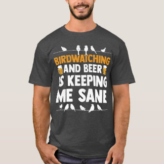 T-shirt Observation D'Oiseaux Et La Bière Me Garde Sane Bi
