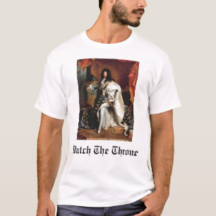 T-shirt Observez le trône (le Roi Louis XIV)