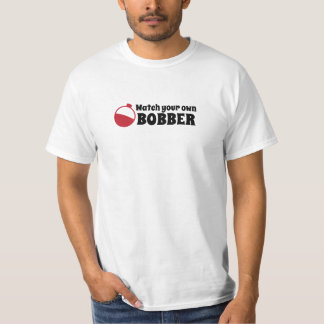 T-shirt Observez votre propre Bobber