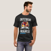 T-shirt Obstetrician In Progress Trainee Student (Devant entier)